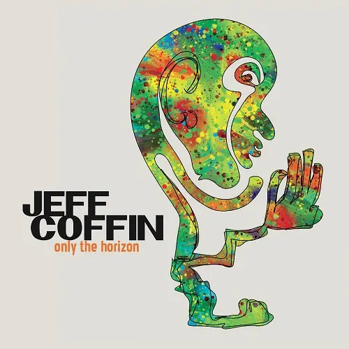 Jeff Coffin - Only the Horizon (2024)