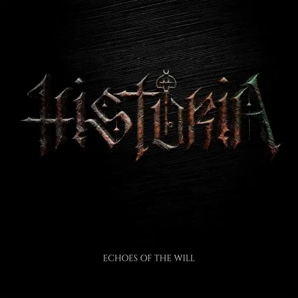 Historia - Echoes Of The Will (2024)