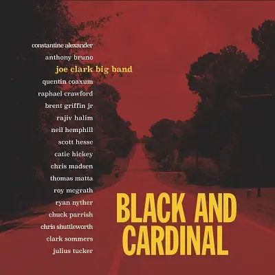 Joe Clark Big Band - Black and Cardinal (2024)