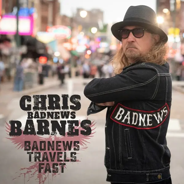 Chris BadNews Barnes - BadNews Travels Fast (2024)