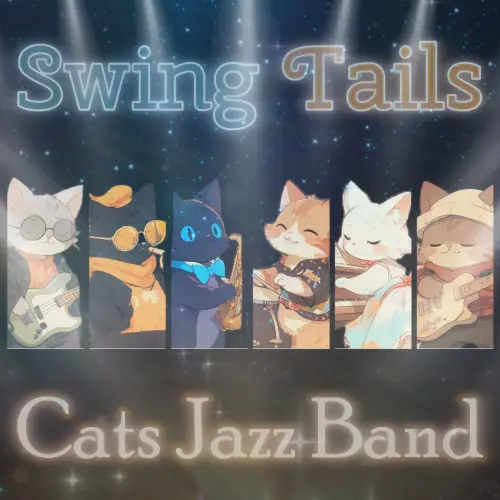 ねこと音楽_Cats & Music - Swing Tails Cats Jazz Band (2024)