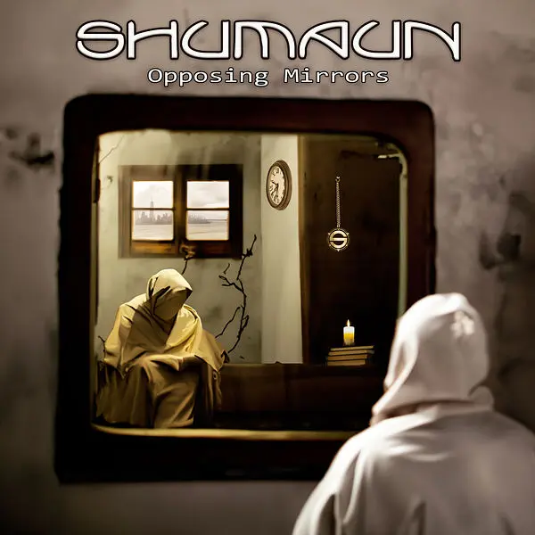 Shumaun - Opposing Mirrors (2024)