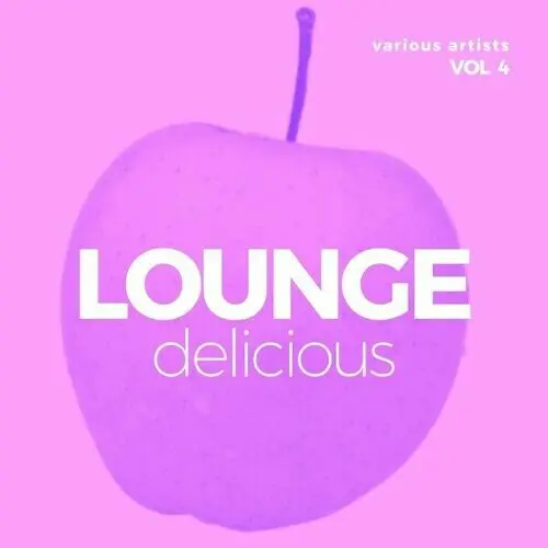 Lounge Delicious, Vol. 4 (2024)