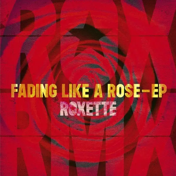 Roxette - Fading Like A Rose (2024)