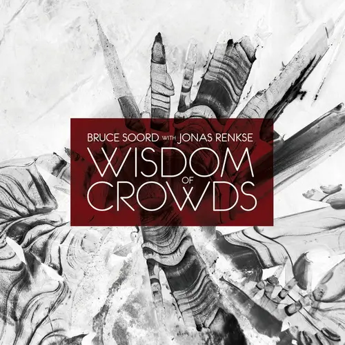 Bruce Soord with Jonas Renkse - Wisdom Of Crowds (2013)