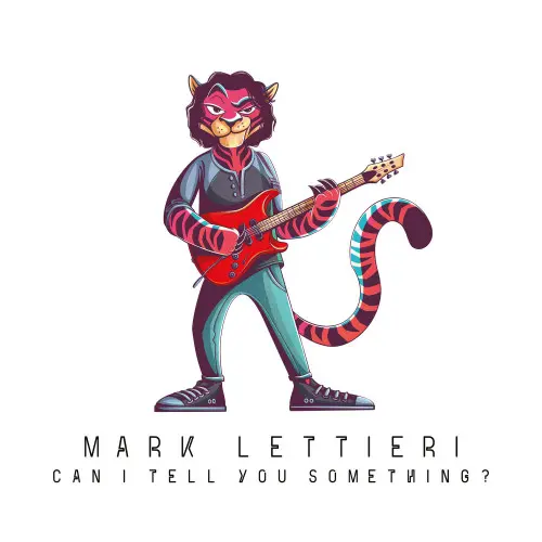 Mark Lettieri - Can I Tell You Something (2024)