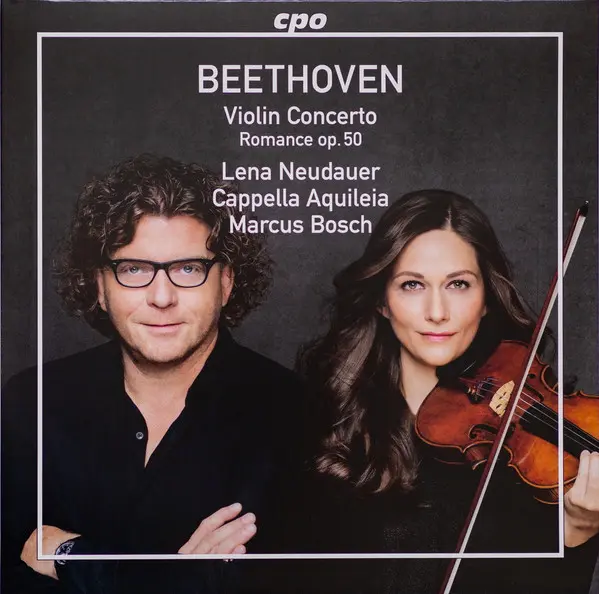 Lena Neudauer, Cappella Aquileia, Marcus Bosch 'Ludwig van Beethoven - Violin Concerto Op.61, Romance Op. 50' (2020)