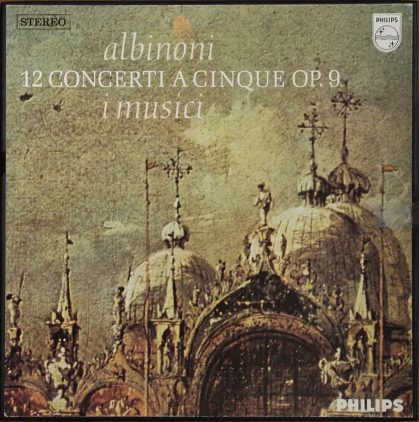 I Musici 'Tomaso Albinoni – 12 Concerti A Cinque Op. 9' (1968)