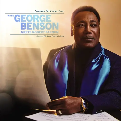 George Benson - Dreams Do Come True: When George Benson Meets Robert Farnon (feat. The Robert Farnon Orchestra) (2024)