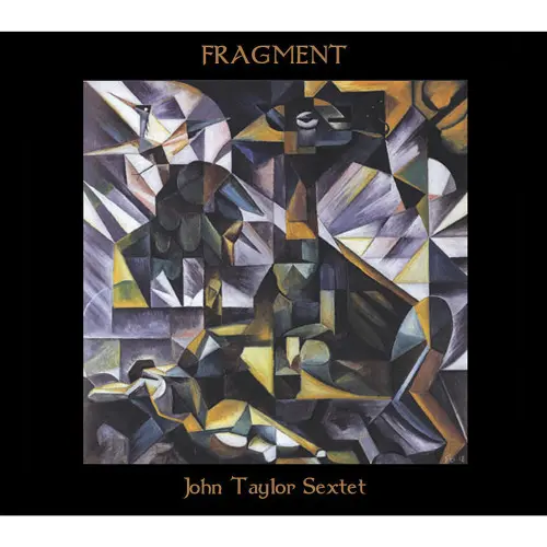 John Taylor Sextet - Fragment (2024)