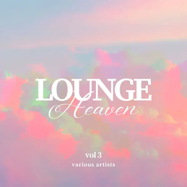 Lounge Heaven, Vol. 3 (2024)