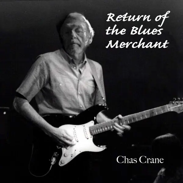 Chas Crane - Return of the Blues Merchant (2024)