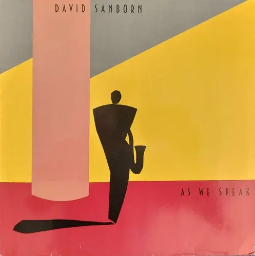 David Sanborn – As We Speak (1982)