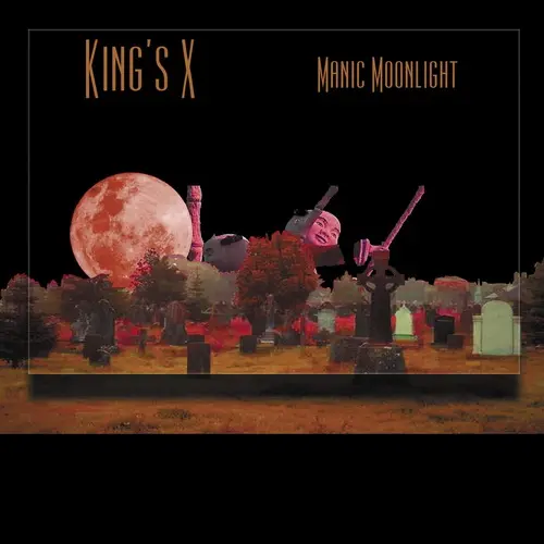 King's X - Manic Moonlight (2001/2021)