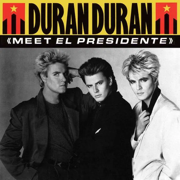 Duran Duran - Meet El Presidente (1987/2024)