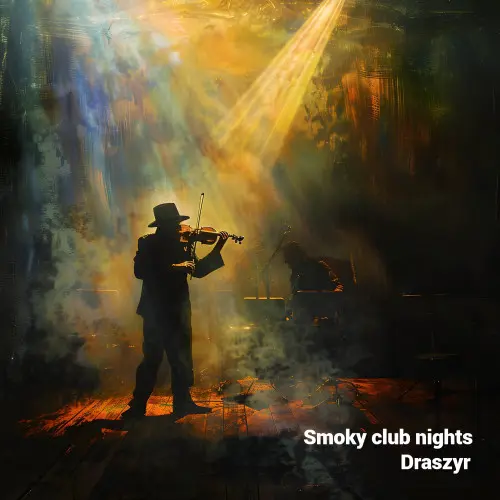 Draszyr - Smoky Club Nights (2024)