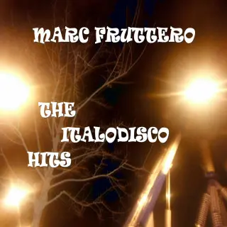 Marc Fruttero - The Italodisco Hits (2024)