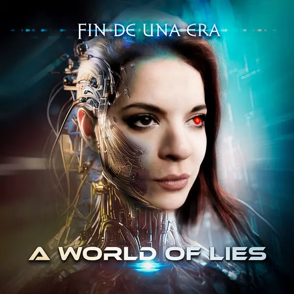 Fin de una Era - A World Of Lies (2024)