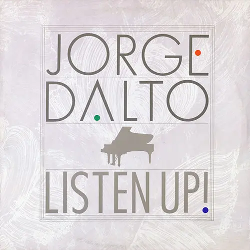 Jorge Dalto - Listen Up! (1988)