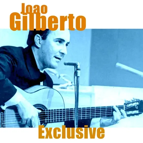 Joao Gilberto - Exclusive (2024)