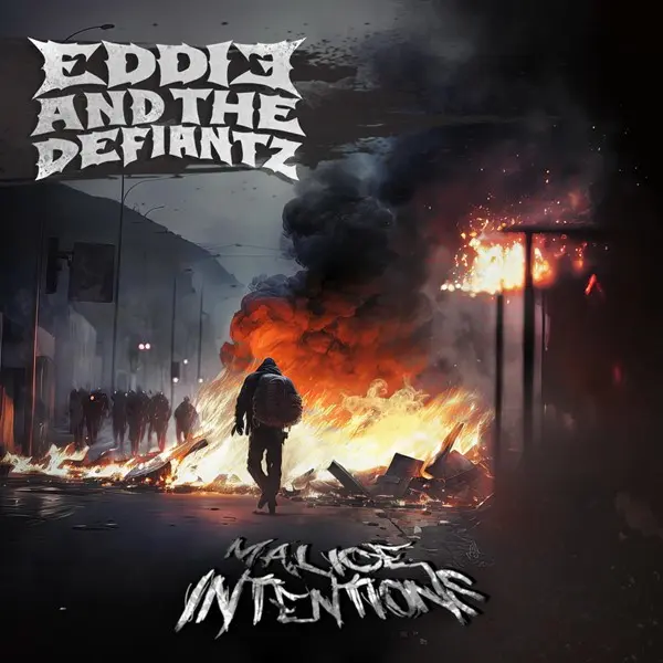 Eddie and the Defiantz - Malice Intentions (2024)