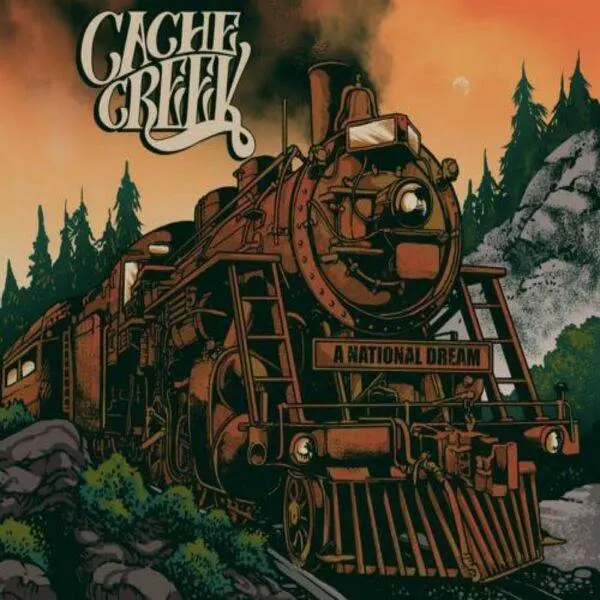 Cache Creek - A National Dream (2024)