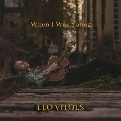 Leo Vitols - When I Was Young (2024)