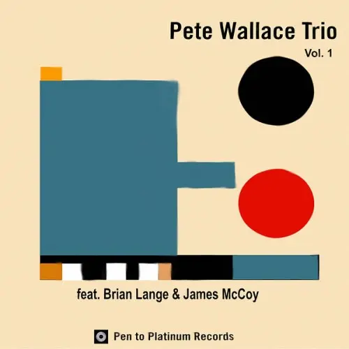 Pete Wallace - Pete Wallace Trio, Vol. 1 (2024)