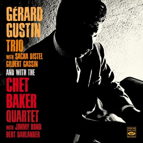 Chet Baker - Gerard Gustin Trio and the Chet Baker Quartet (Remastered) (1955-56/2024)