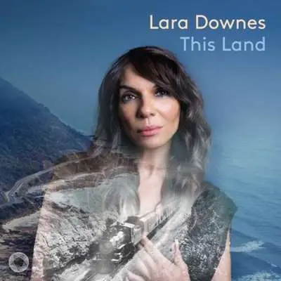 Lara Downes - This Land (2024)