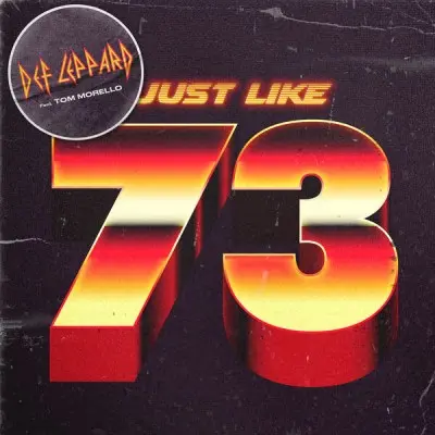 Def Leppard - Just Like 73 (Tom Morello Version) (2024)