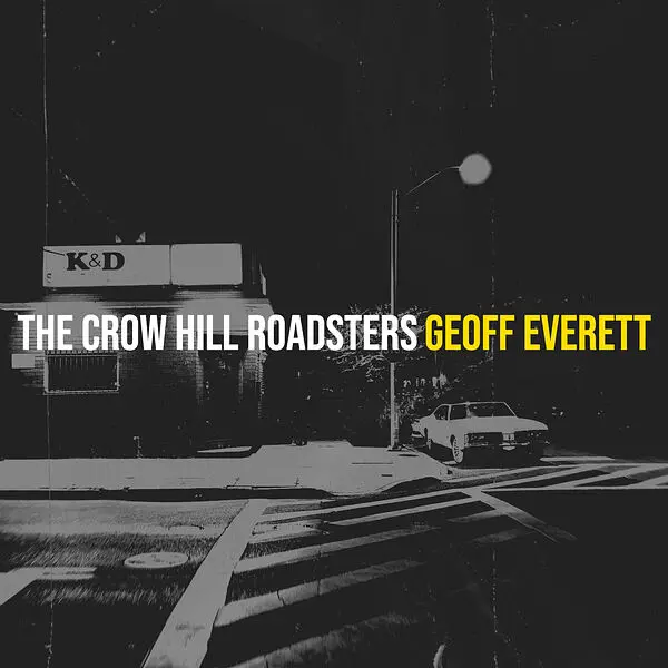 Geoff Everett - The Crow Hill Roadsters (2024)