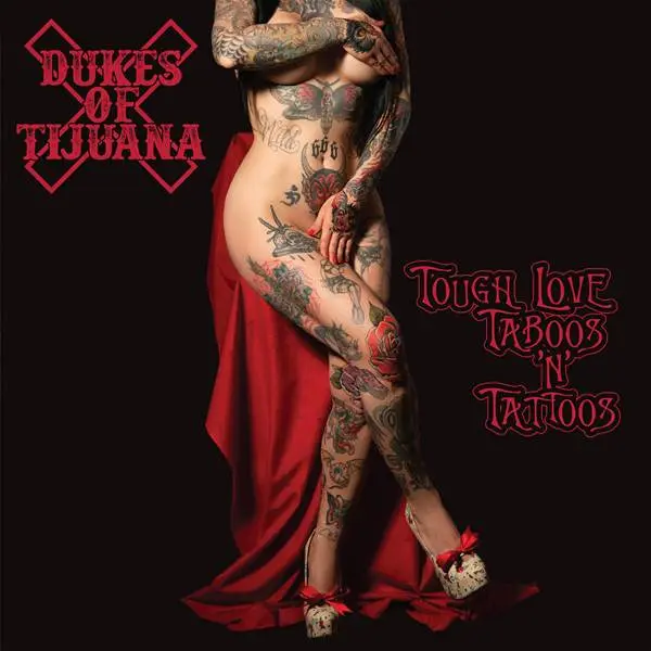 Dukes Of Tijuana - Tough Love, Taboos 'N' Tattoos (2024)