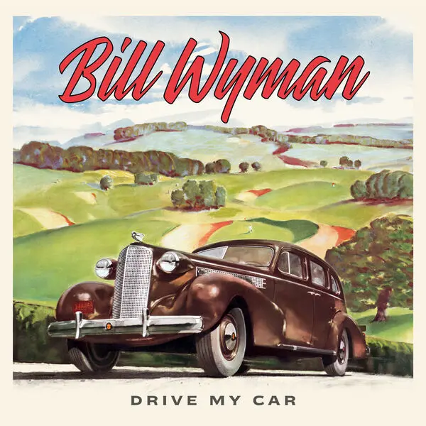 Bill Wyman - Drive My Car (Deluxe Edition) (2024)