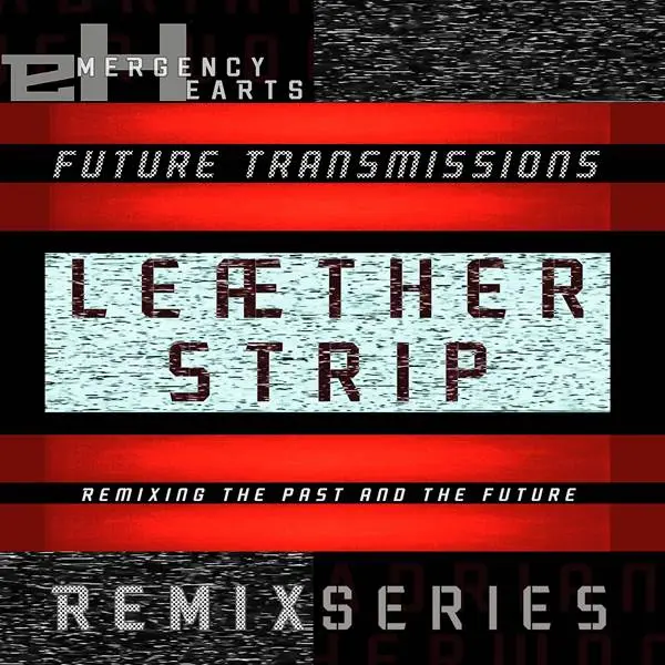 Leæther Strip - Future Transmissions: Leæther Strip (2024)