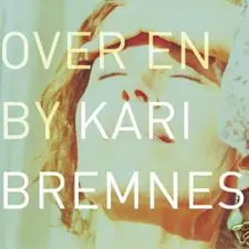 Kari Bremnes - Over En By (2006)