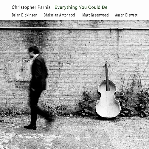 Christopher Parnis - Everything You Could Be (2024)