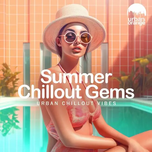 Summer Chillout Gems: Urban Chillout Music (2024)