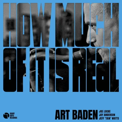 Art Baden - How Much Of It Is Real / Art Baden - How Much Of It Is Real (2024)