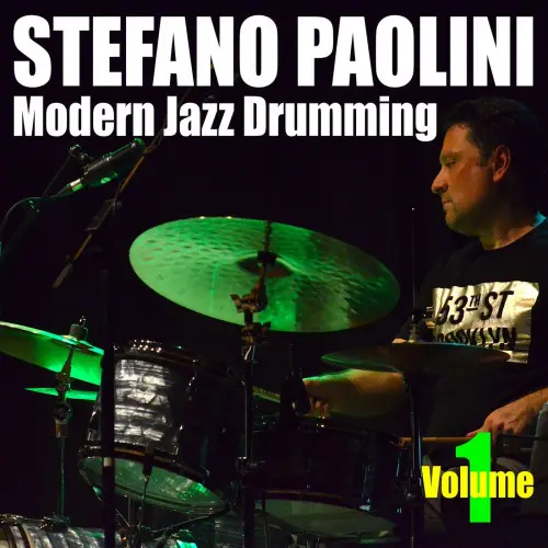 Stefano Paolini - Modern Jazz Drumming, Vol. 1 (2024)