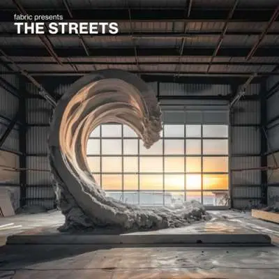 The Streets - Fabric Presents The Streets (2024)