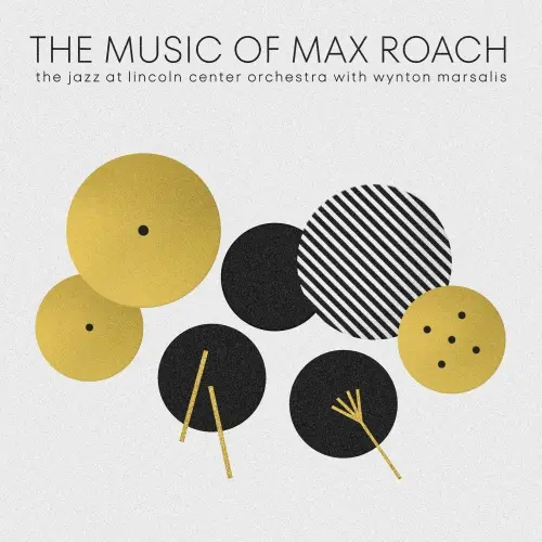 Jazz at Lincoln Center Orchestra & Wynton Marsalis - The Music of Max Roach (2024)