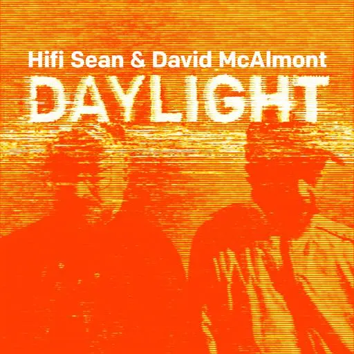 Hifi Sean & David McAlmont - Daylight (2024)