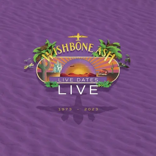 Wishbone Ash - Live Dates Live (2023)