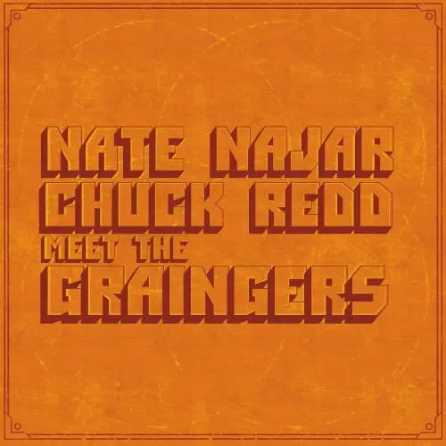 Nate Najar & Chuck Redd - Meet The Graingers (2024)