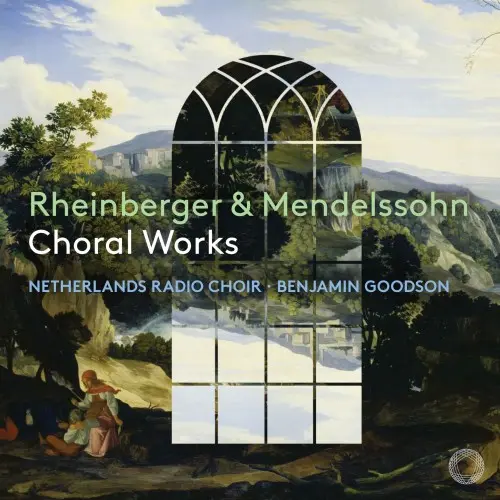 Rheinberger & Mendelssohn - Choral Works (2023)