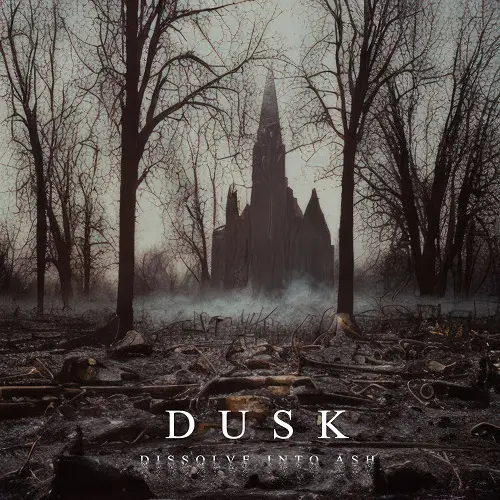 Dusk - Dissolve Into Ash (2023)