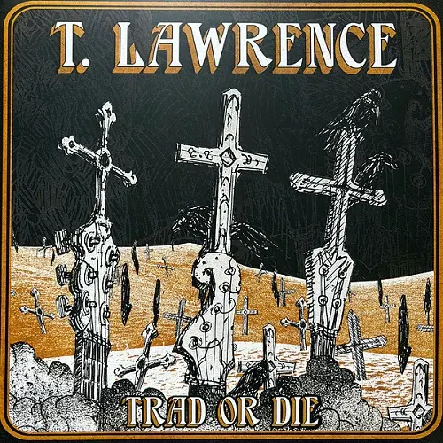 T Lawrence - Trad or Die (2024)