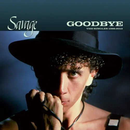 Savage - Goodbye: The Singles 1988-2019 [Deluxe Edition] (2024)