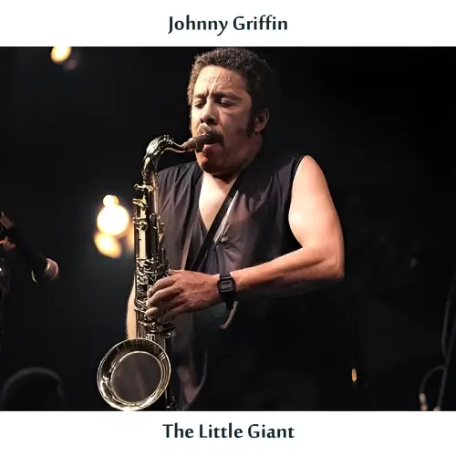 Johnny Griffin - The Little Giant (Remastered) (1959/2024)